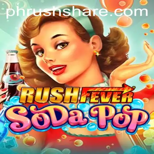 Exploring the Exciting World of RushFeverSodaPop: The Ultimate Game Experience
